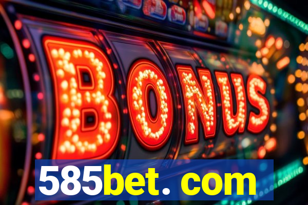 585bet. com